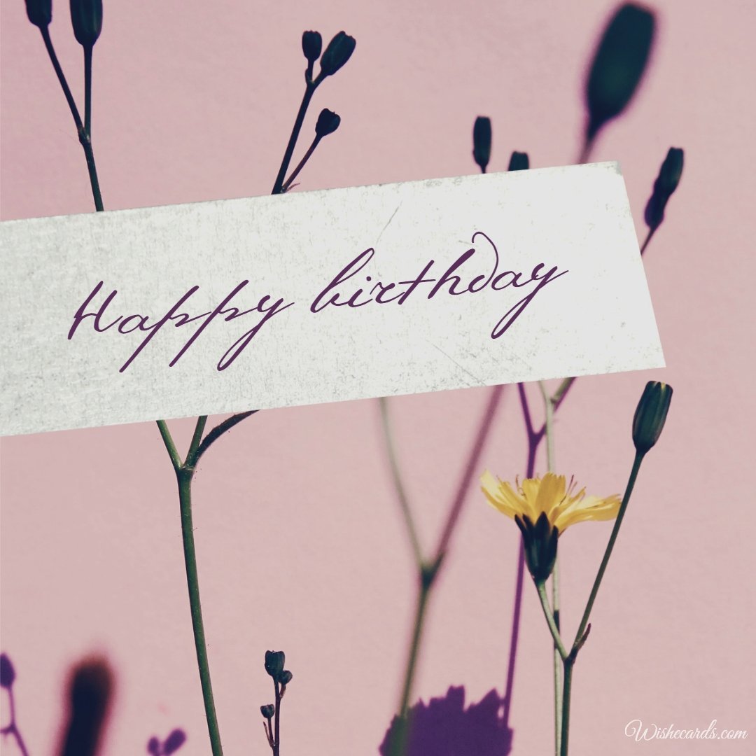 Happy Birthday Card with Wonderful Flowers