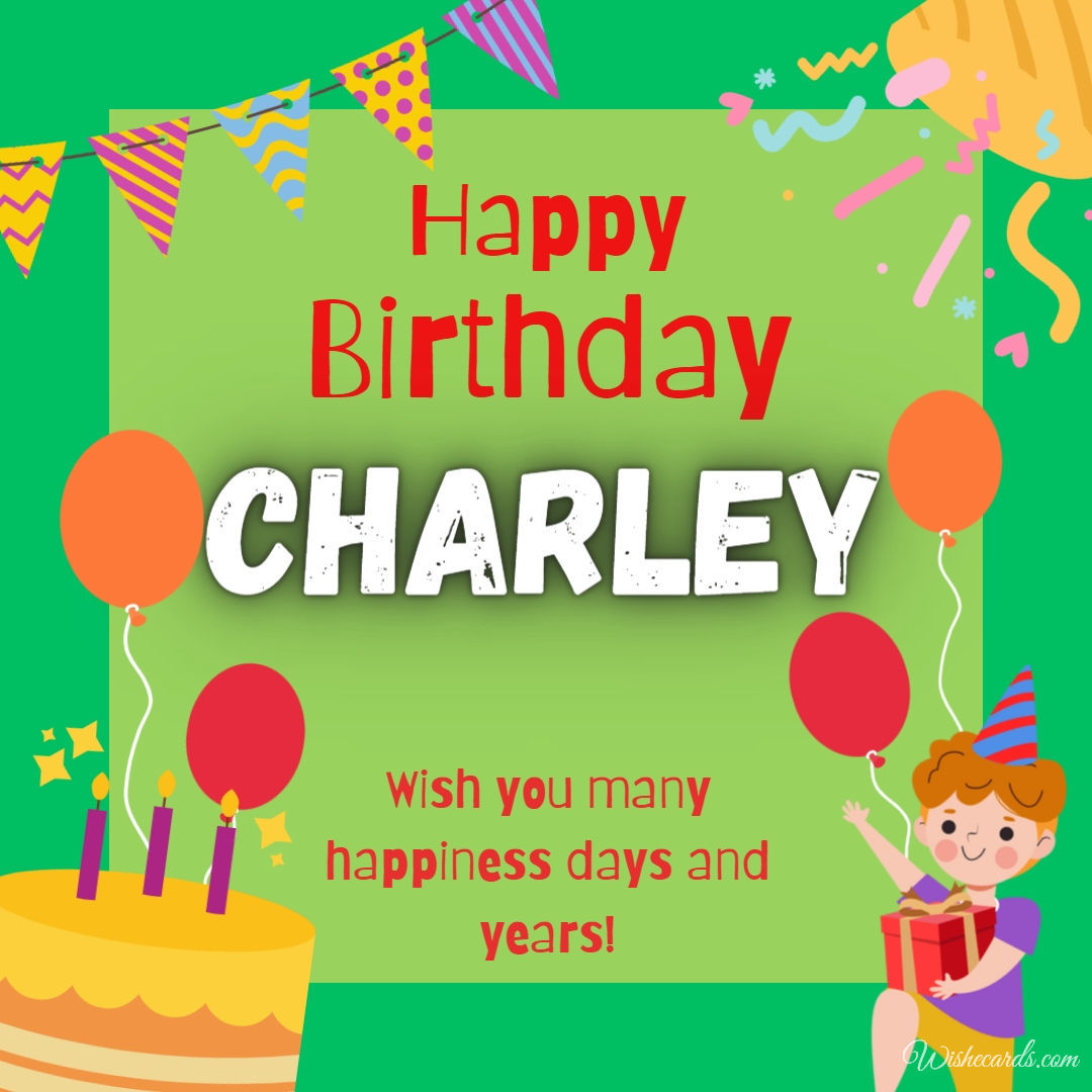 Happy Birthday Charley