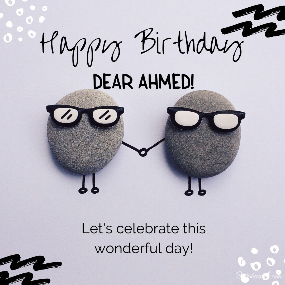 Happy Birthday Dear Ahmed