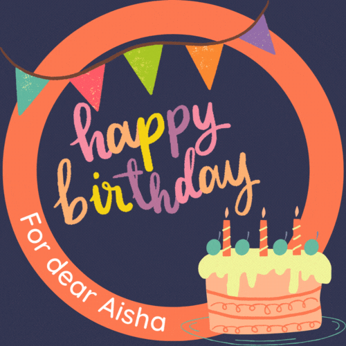 Happy Birthday Dear Aisha