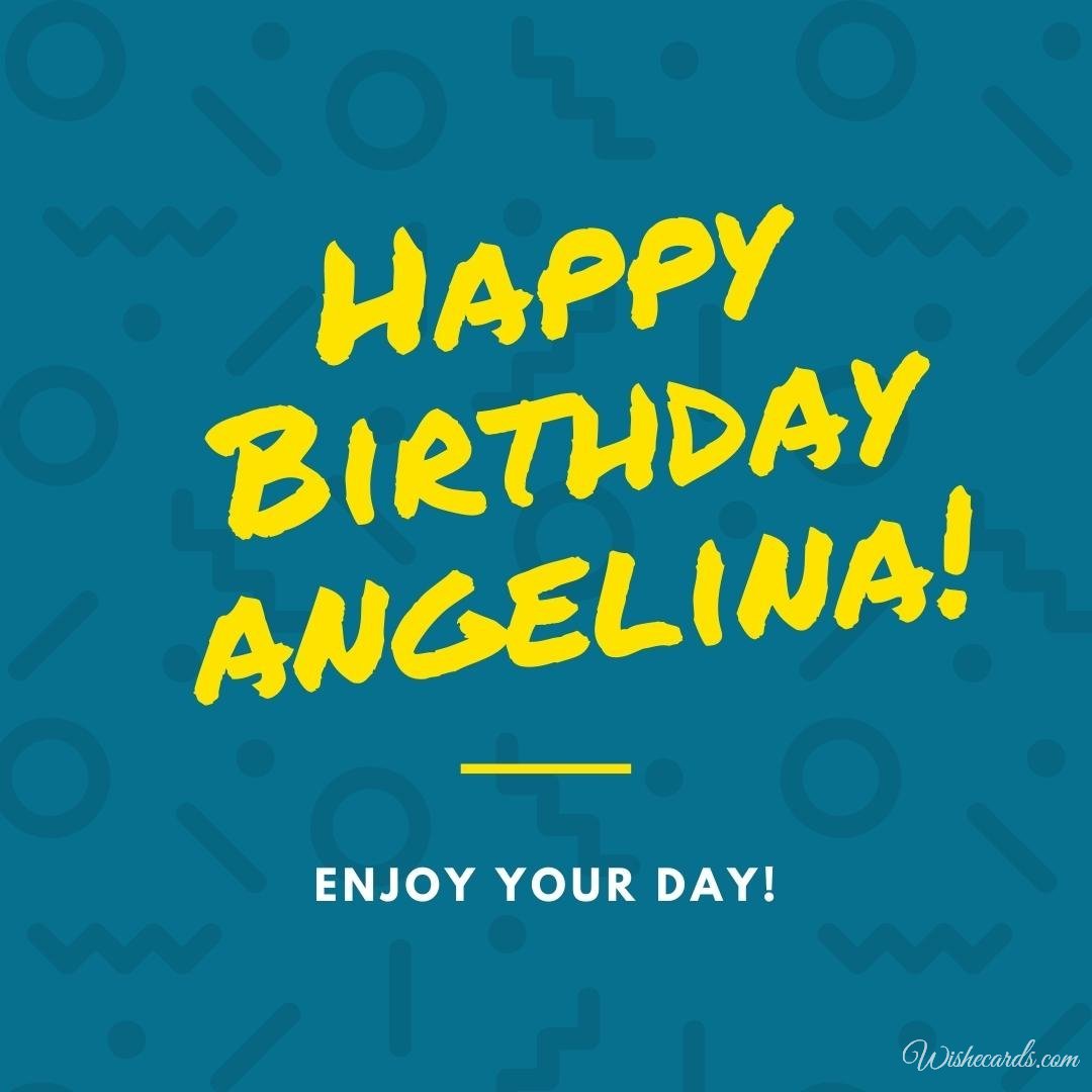 Happy Birthday Ecard for Angelina