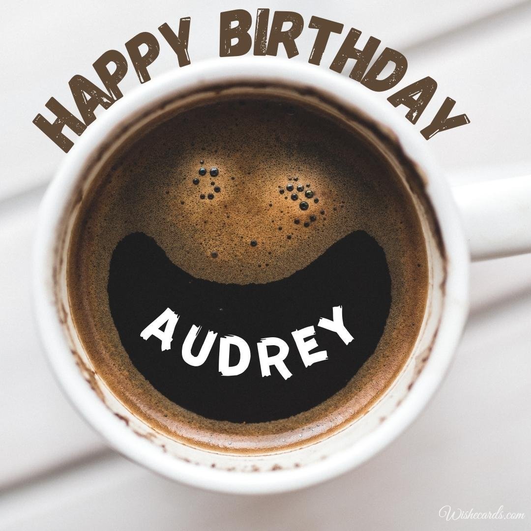 Happy Birthday Ecard for Audrey