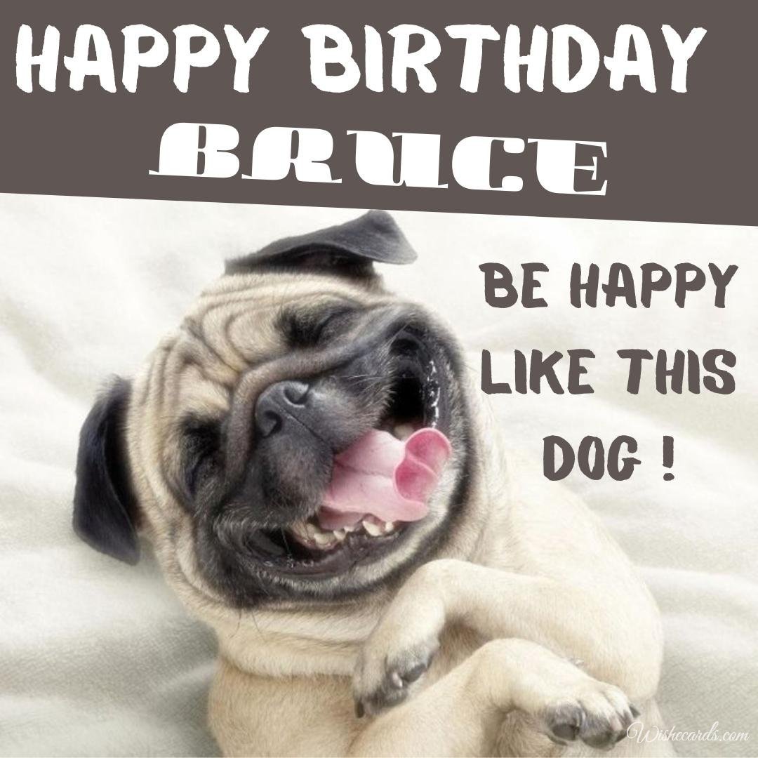 Happy Birthday Ecard for Bruce