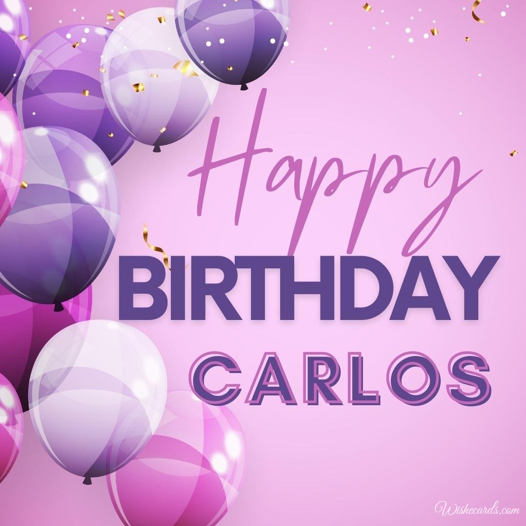 Happy Birthday Ecard for Carlos