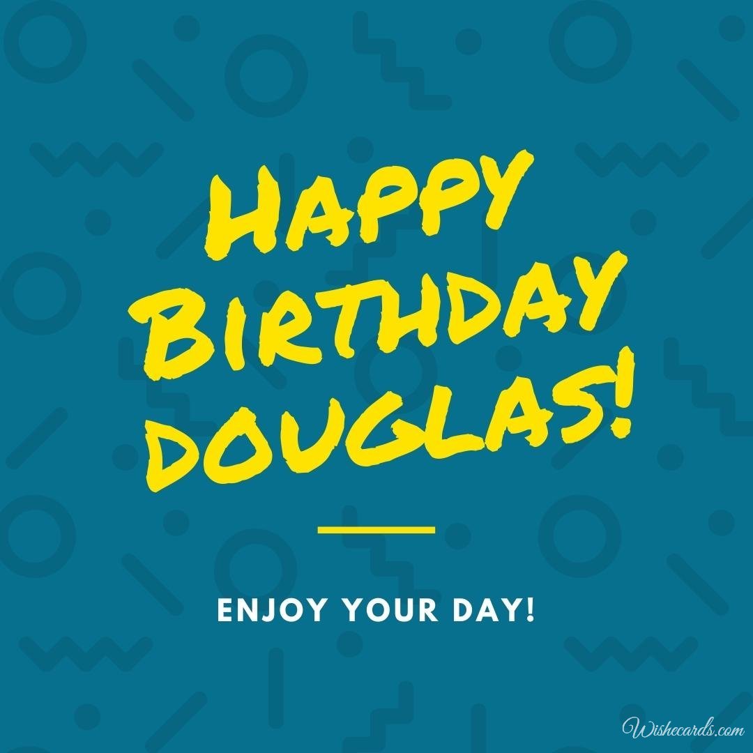 Happy Birthday Ecard for Douglas