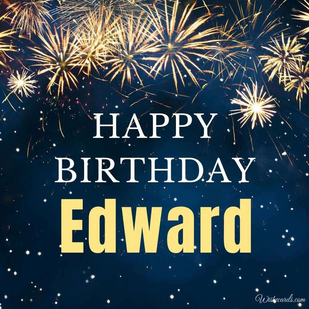 Happy Birthday Ecard For Edward