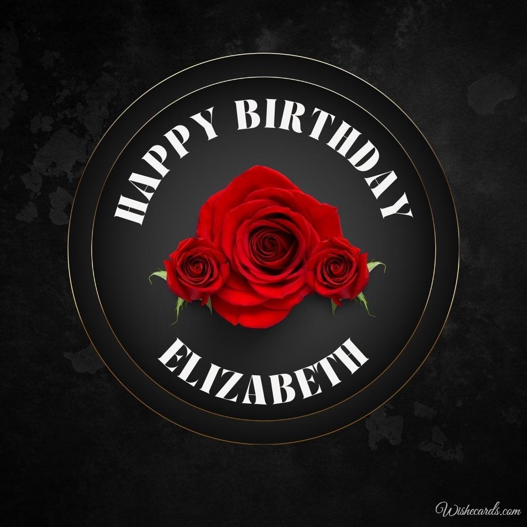 Happy Birthday Ecard For Elizabeth
