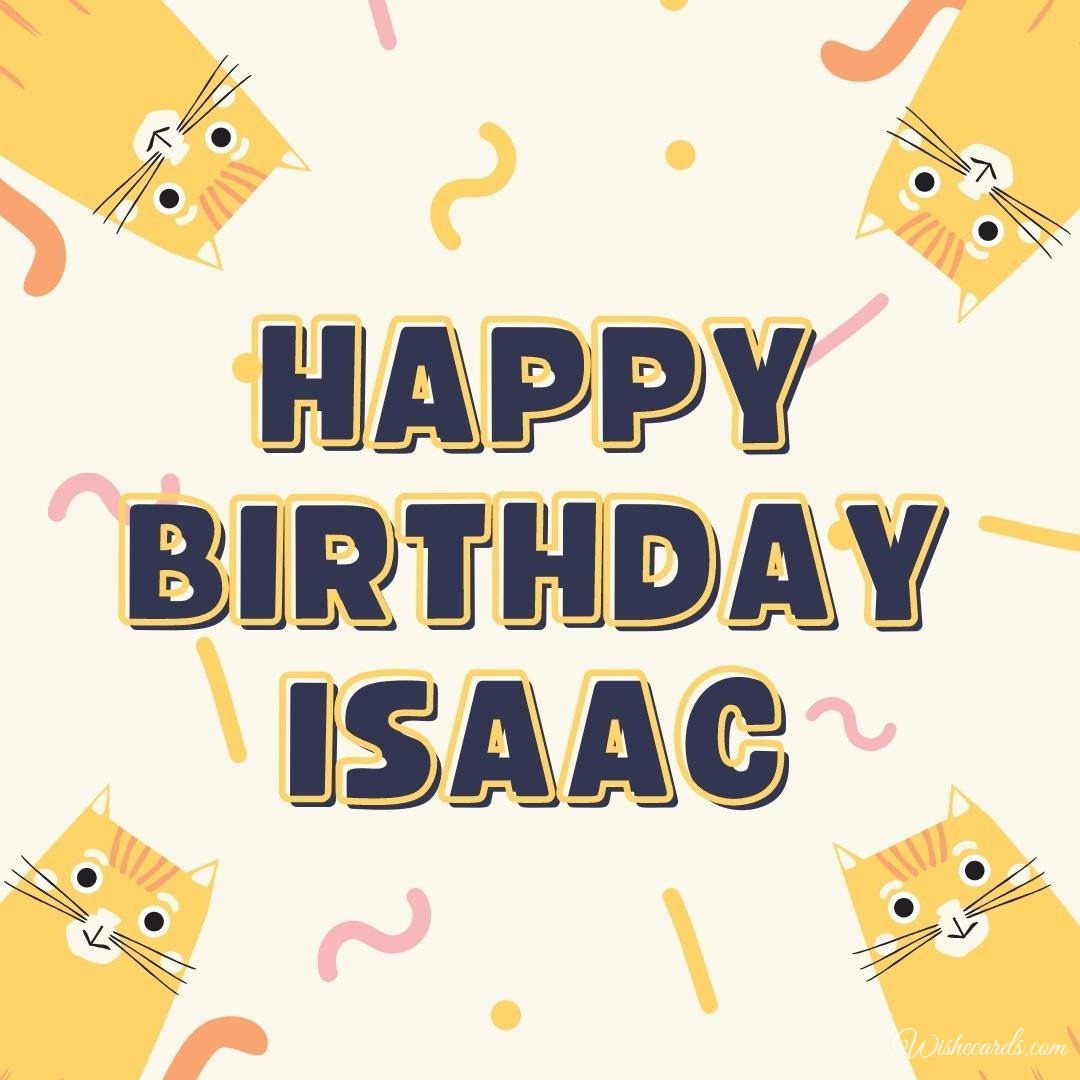 Happy Birthday Ecard For Isaac