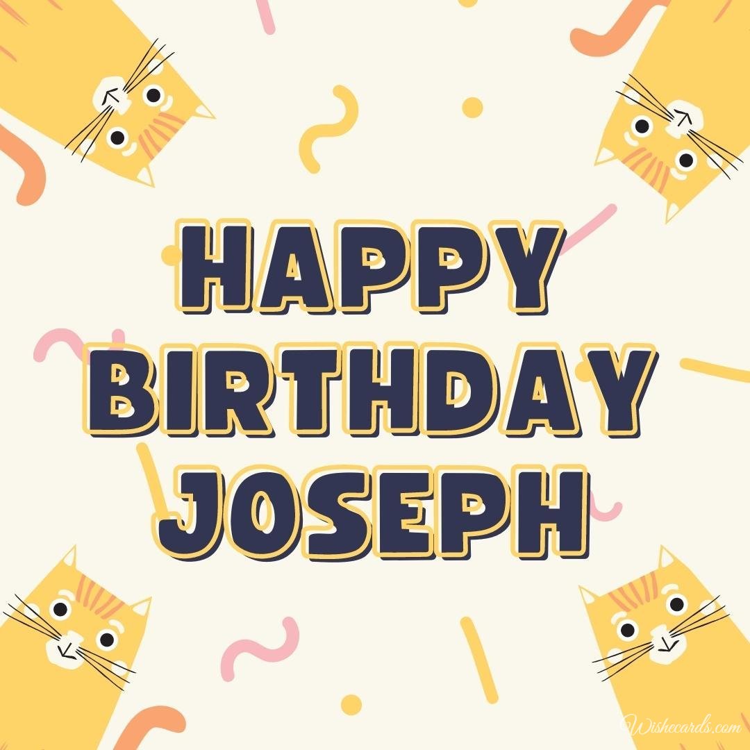 Happy Birthday Ecard For Joseph