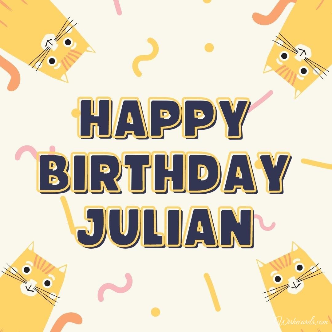 Happy Birthday Ecard For Julian