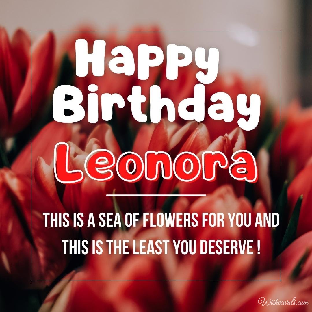 Happy Birthday Ecard For Leonora