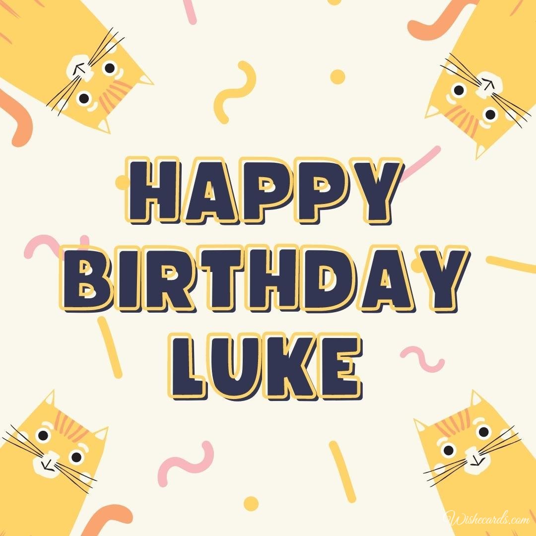 Happy Birthday Ecard For Luke