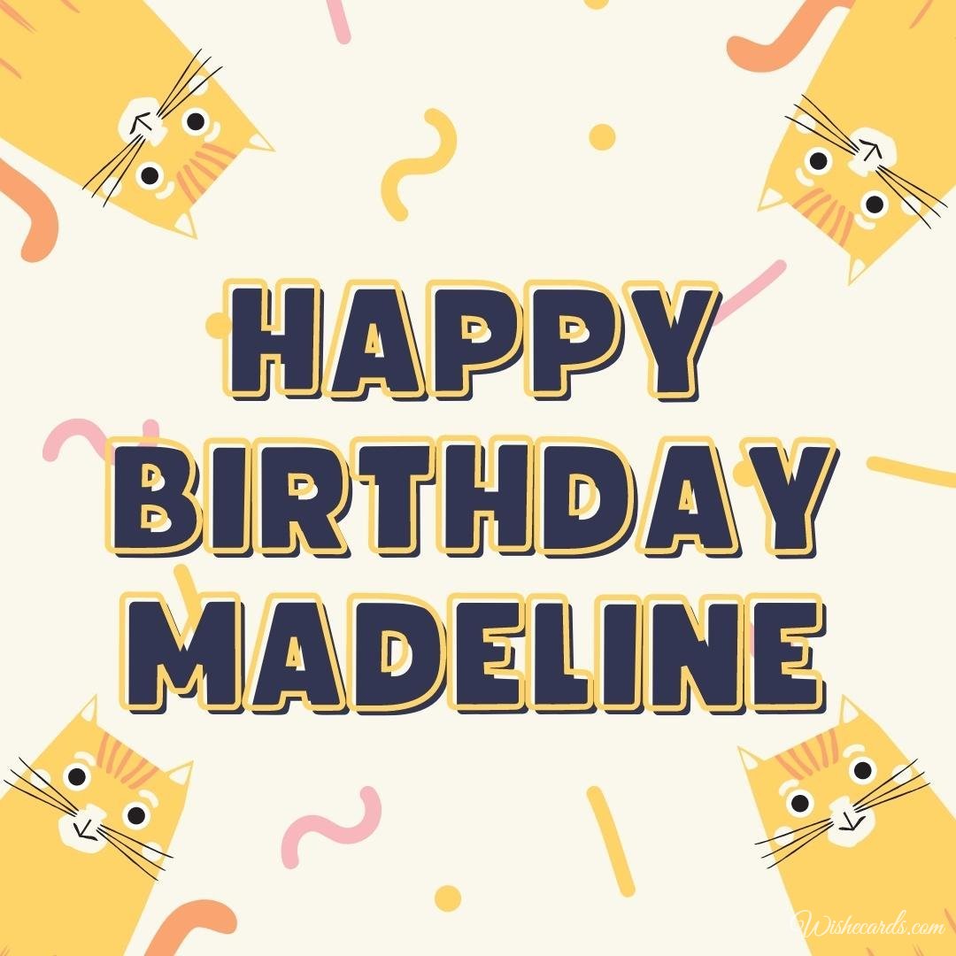 Happy Birthday Ecard For Madeline