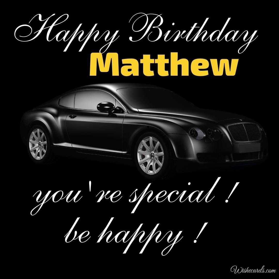 Happy Birthday Ecard For Matthew