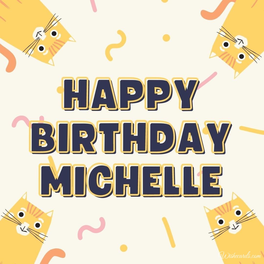 Happy Birthday Ecard For Michelle