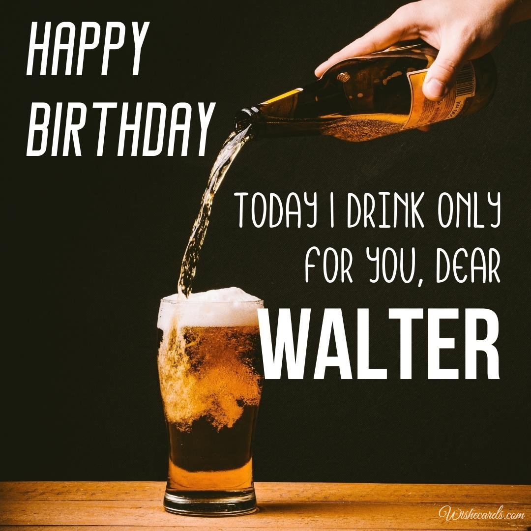 Happy Birthday Ecard For Walter