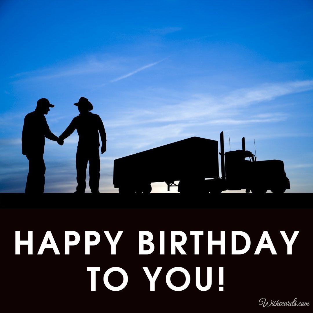 Happy Birthday Ecard To Trucker
