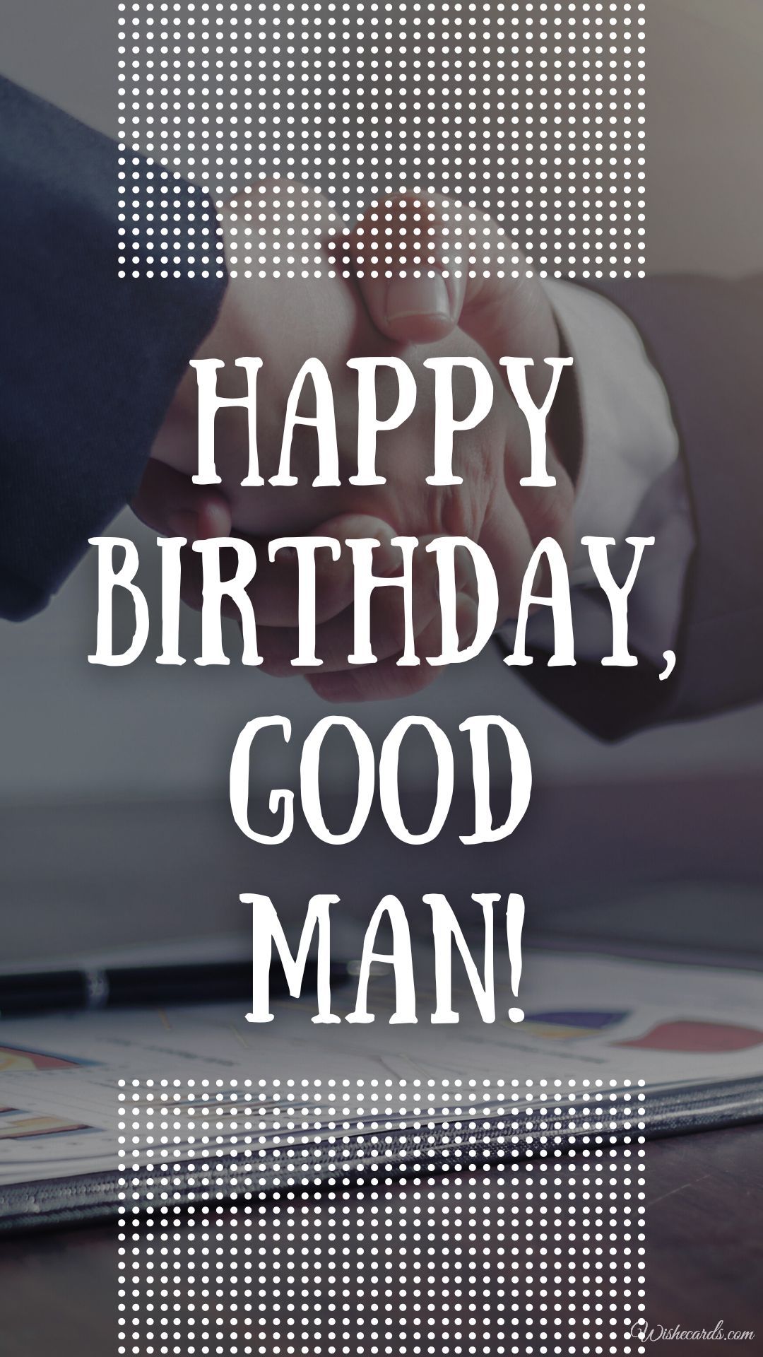 Happy Birthday Good Man