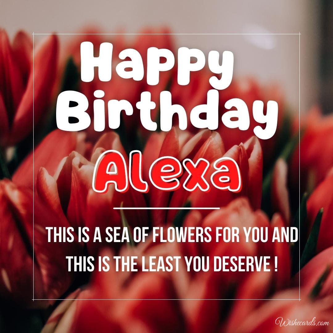 Happy Birthday Greeting Ecard for Alexa