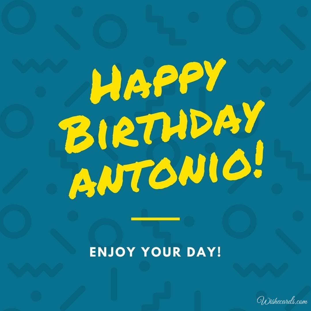 Happy Birthday Greeting Ecard for Antonio