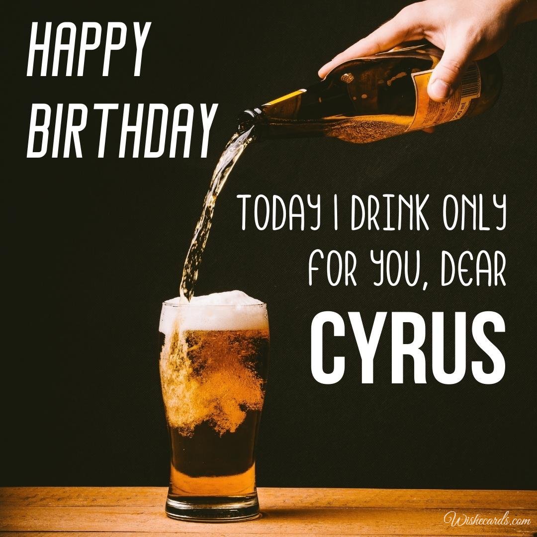 Happy Birthday Greeting Ecard For Cyrus