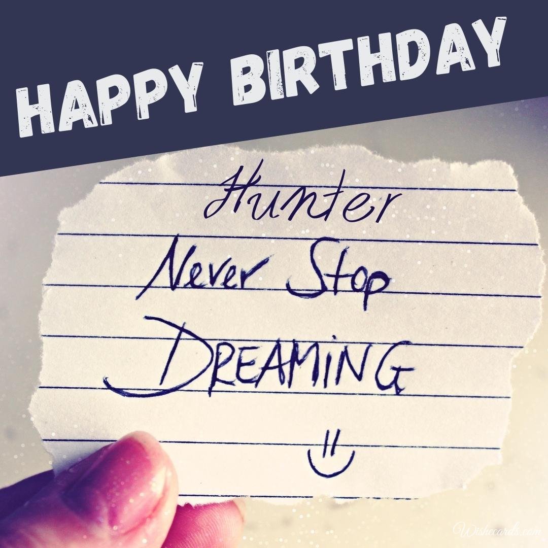 Happy Birthday Greeting Ecard For Hunter