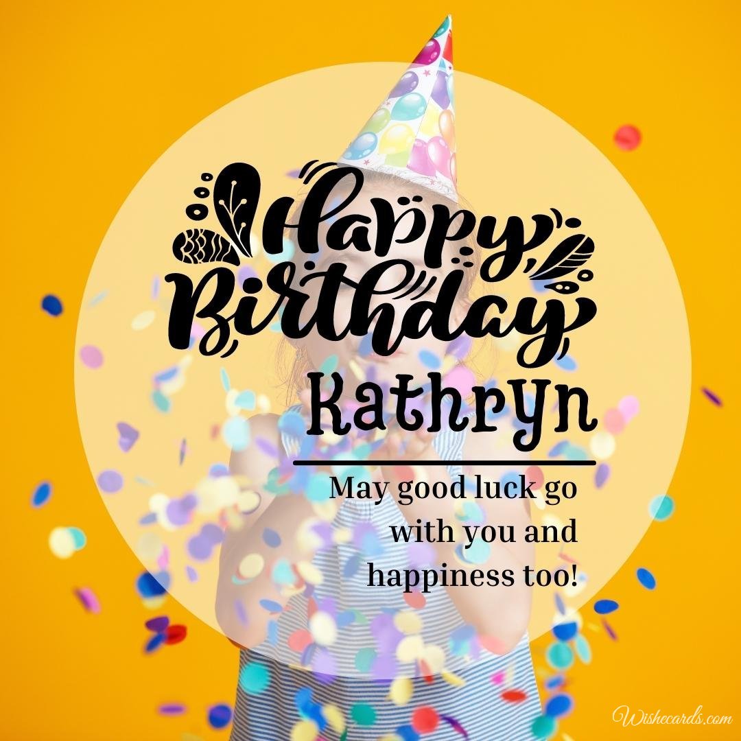 Happy Birthday Greeting Ecard For Kathryn