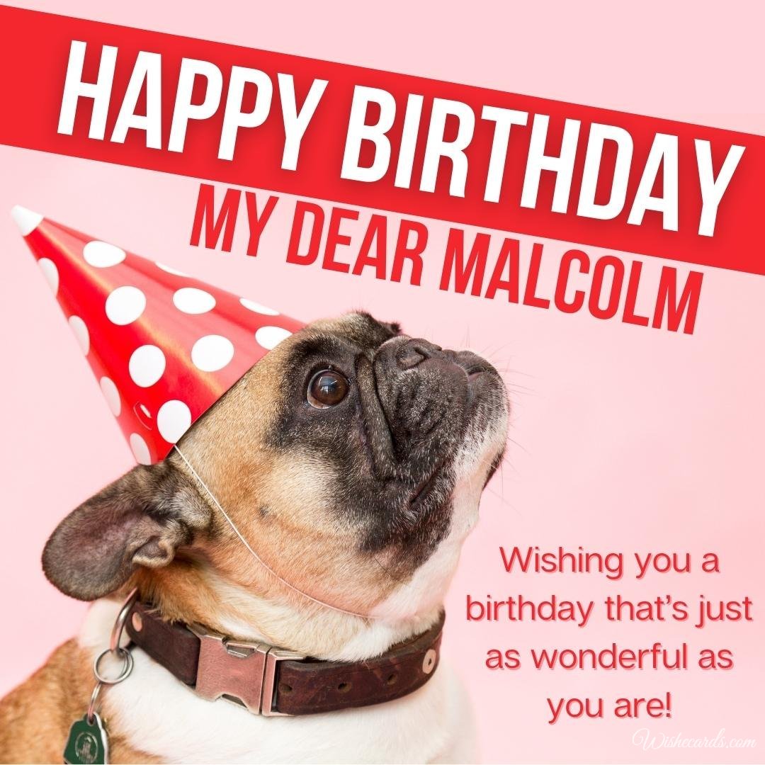 Happy Birthday Greeting Ecard For Malcolm