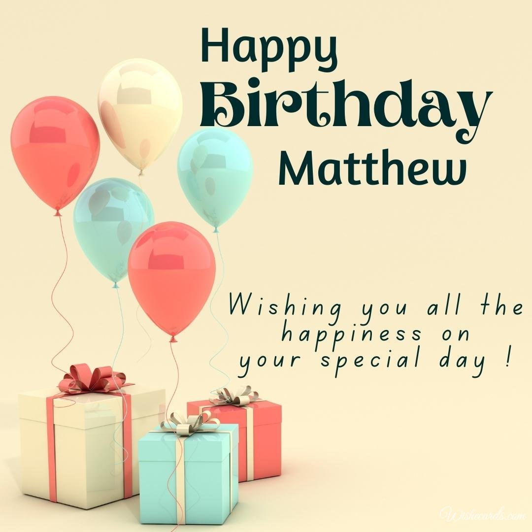 Happy Birthday Greeting Ecard For Matthew