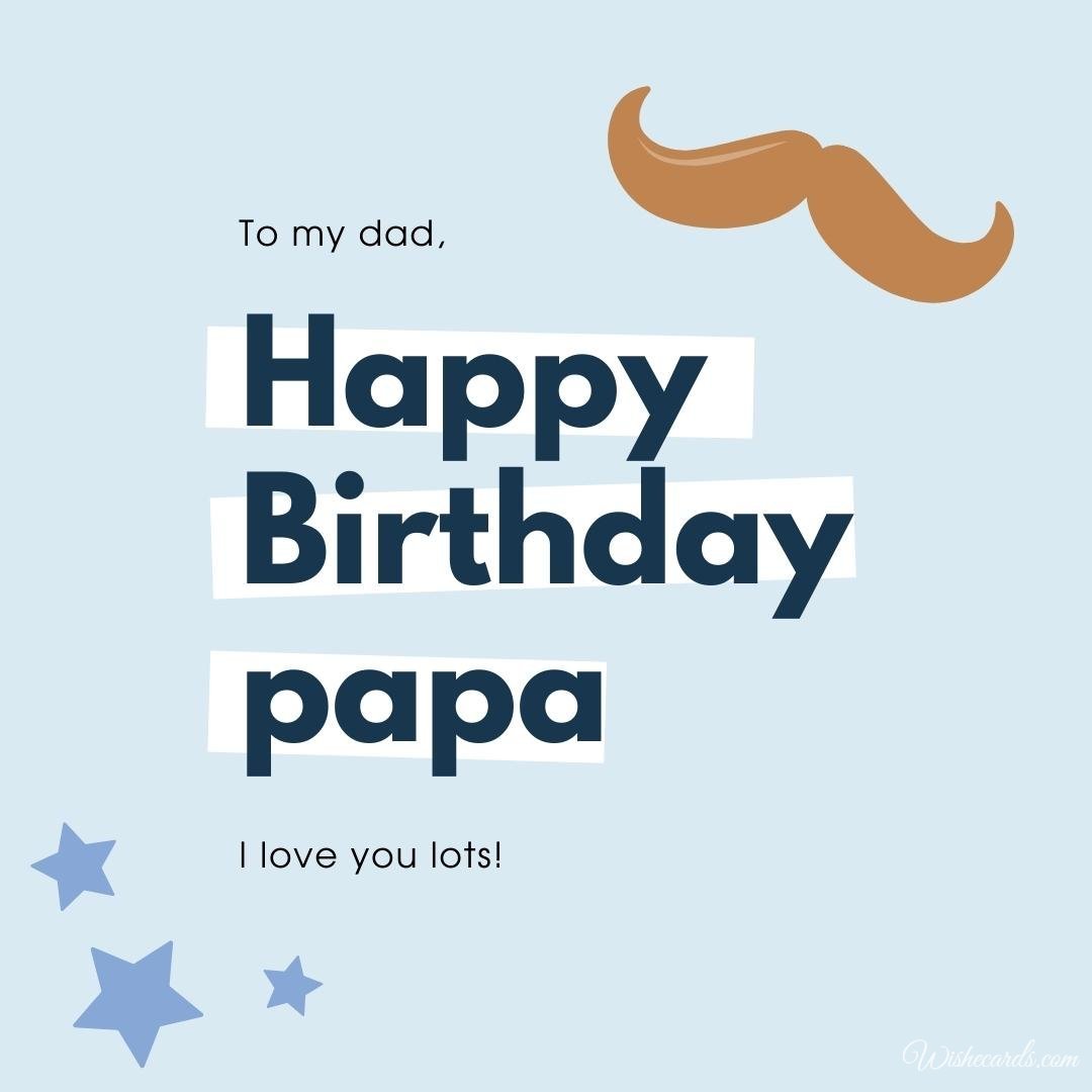 Happy Birthday Greeting Ecard for Papa
