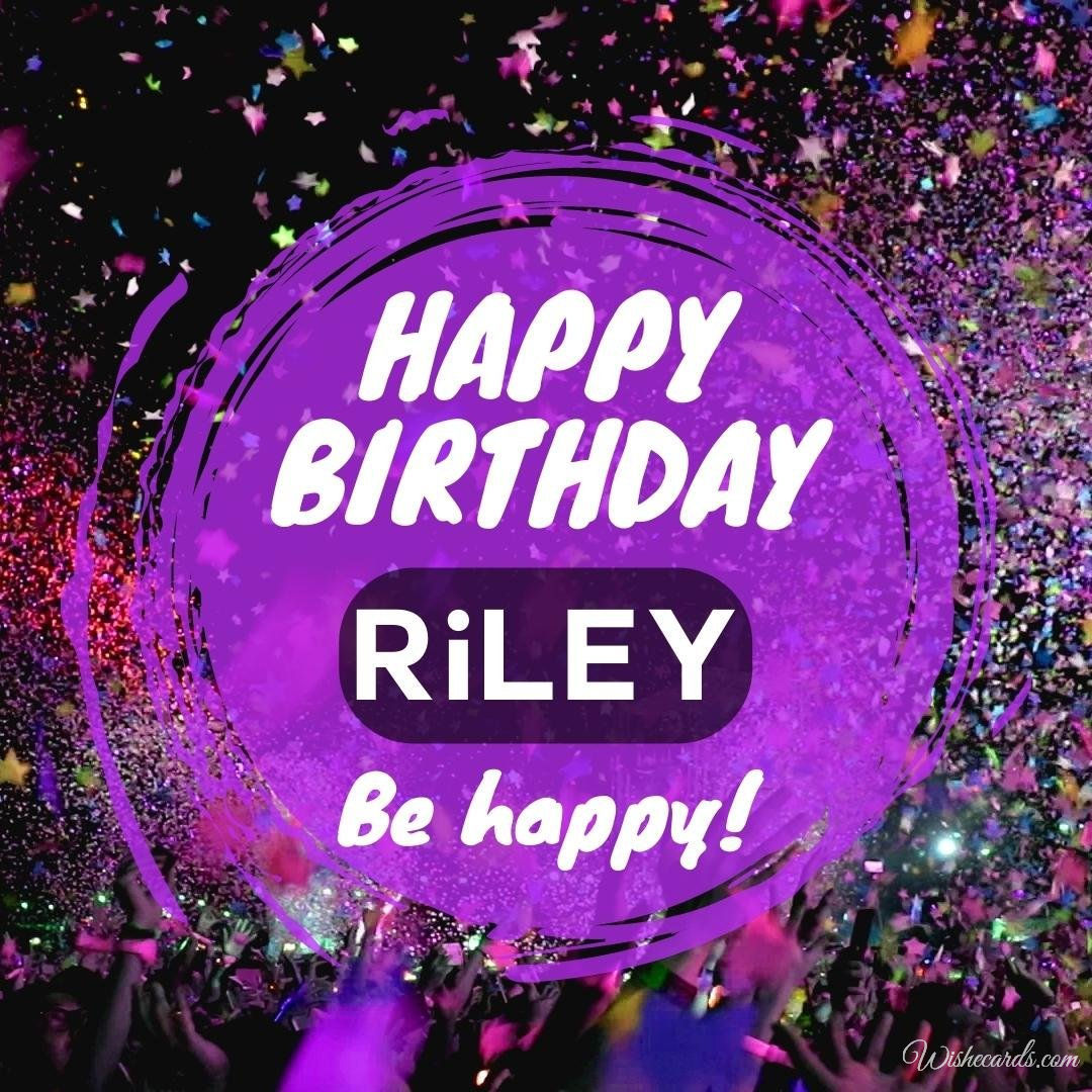 Happy Birthday Greeting Ecard For Riley