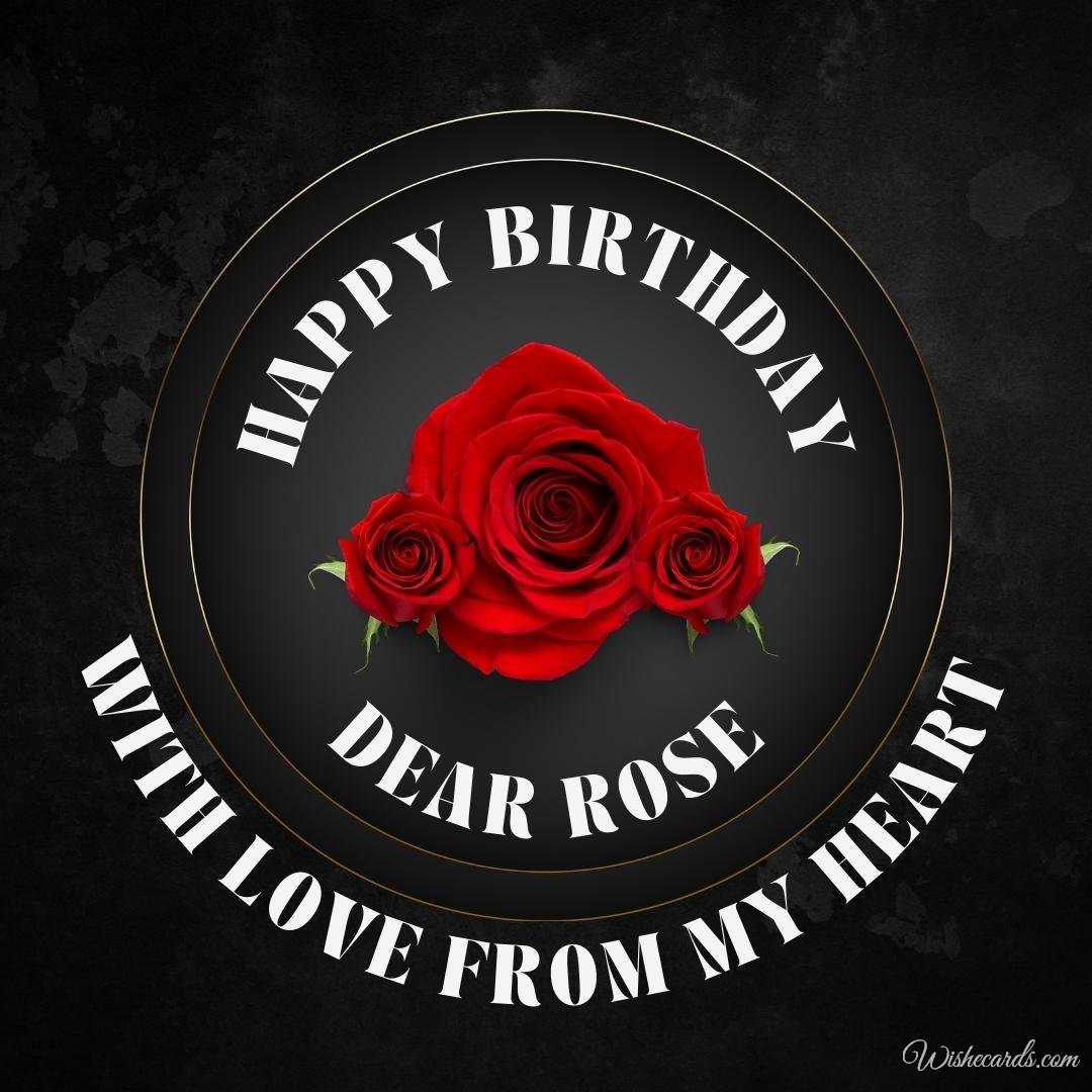 Happy Birthday Greeting Ecard For Rose