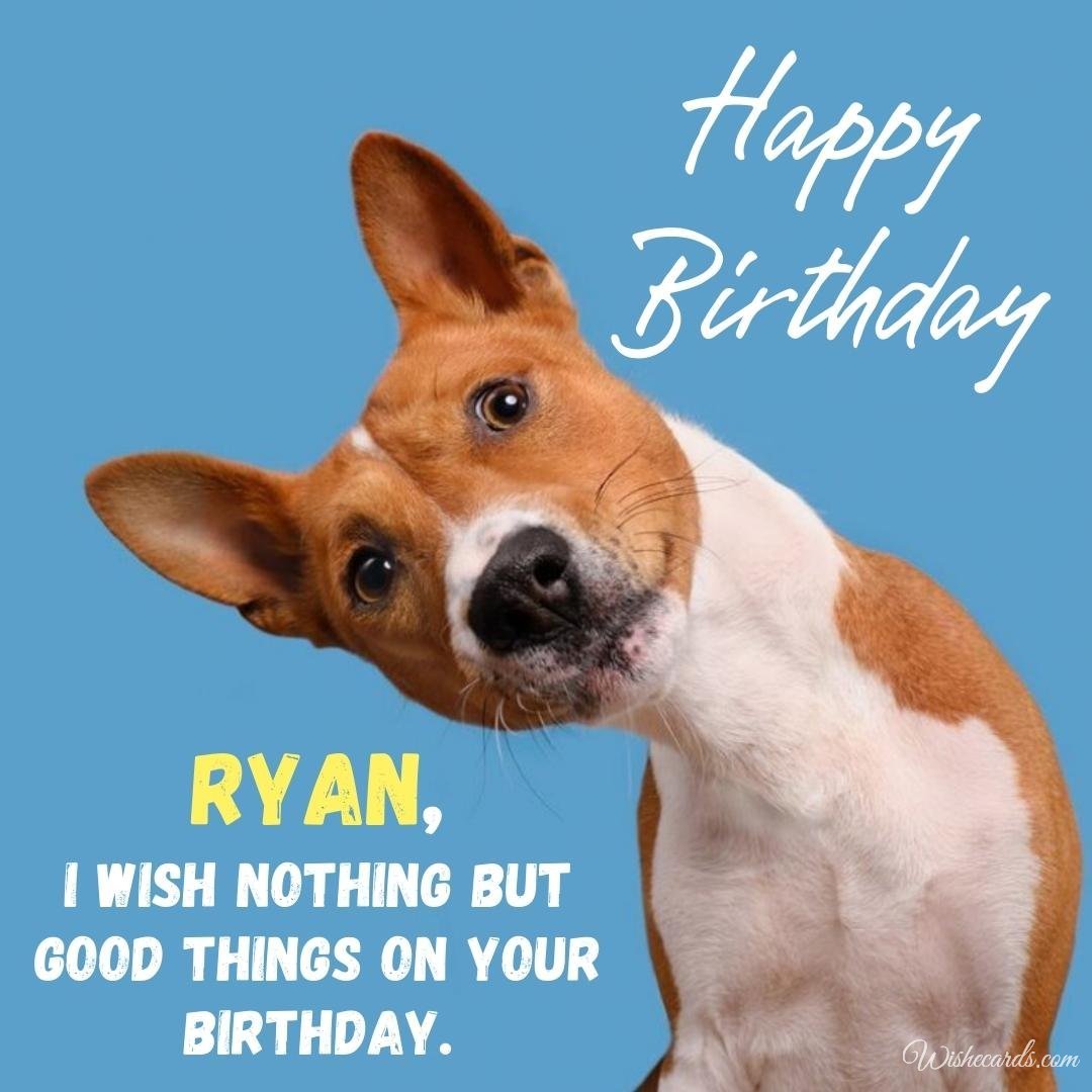Happy Birthday Greeting Ecard For Ryan