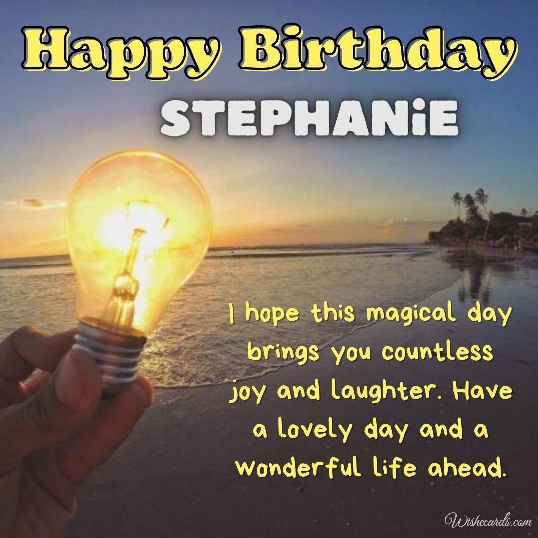 Happy Birthday Greeting Ecard For Stephanie
