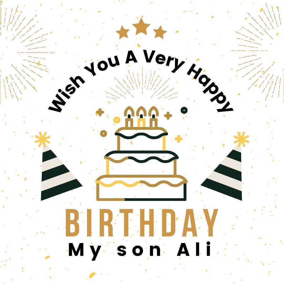 Happy Birthday My Son Ali