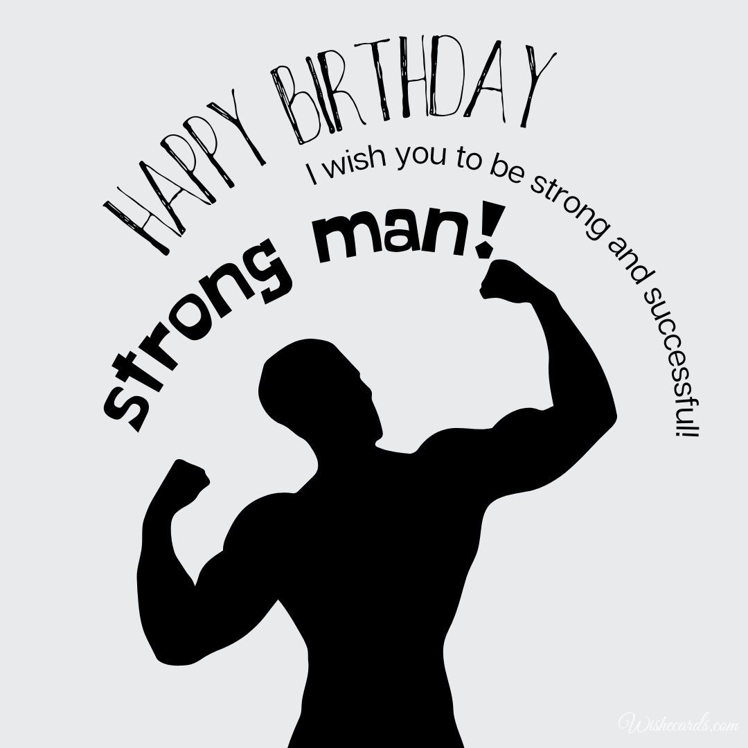 Happy Birthday Strong Man