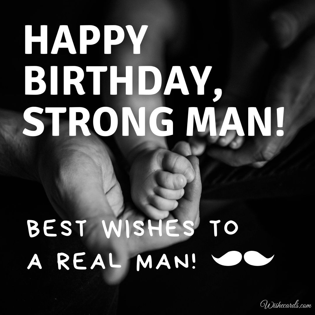 Happy Birthday to a Strong Man