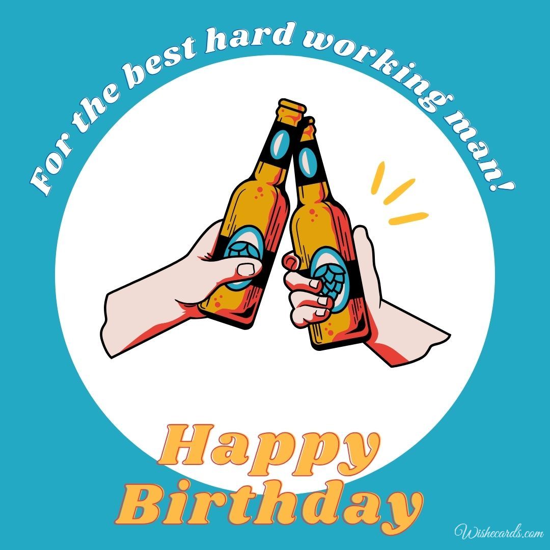 Happy Birthday to Hard Working Man