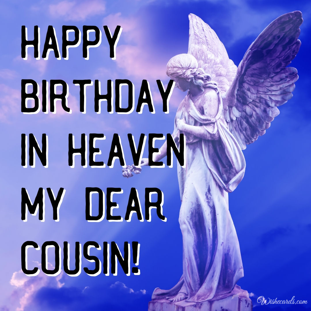 Happy Birthday to My Cousin in Heaven