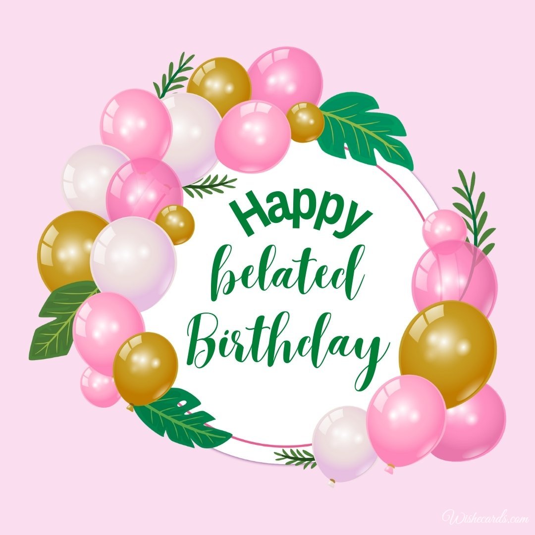 Happy Birthday Wish Belated Ecard