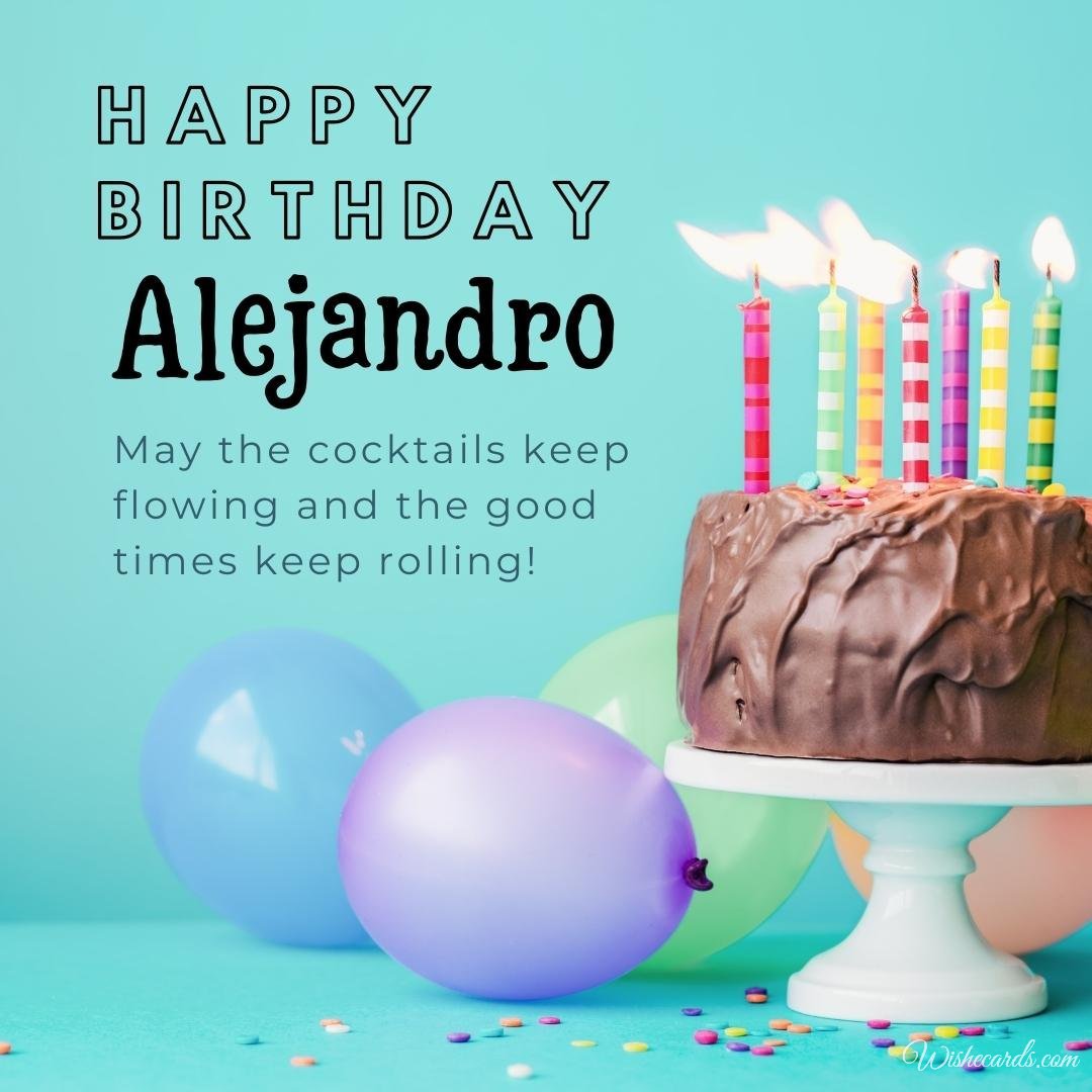 Happy Birthday Wish Ecard For Alejandro