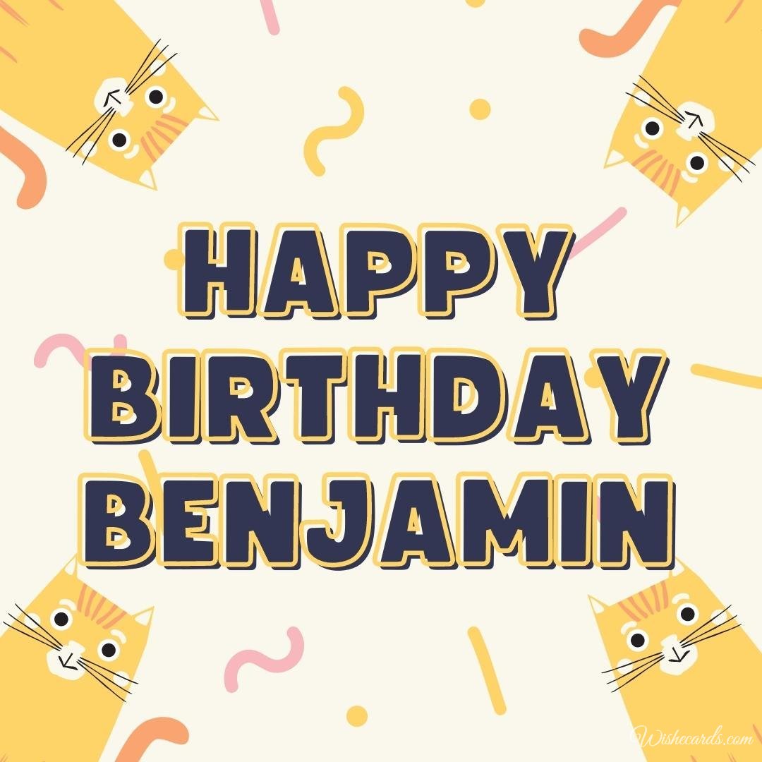 Happy Birthday Wish Ecard for Benjamin