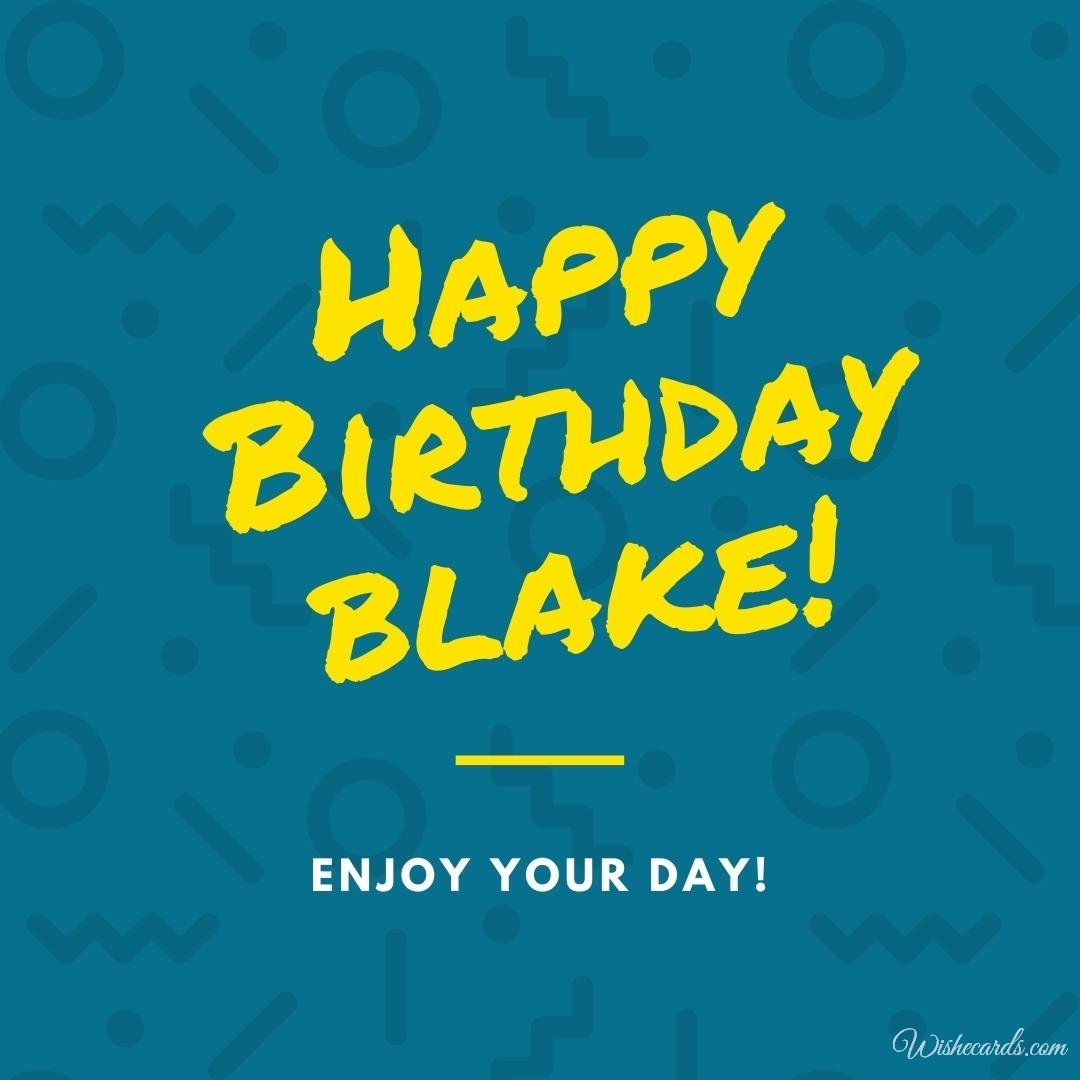 Happy Birthday Wish Ecard for Blake