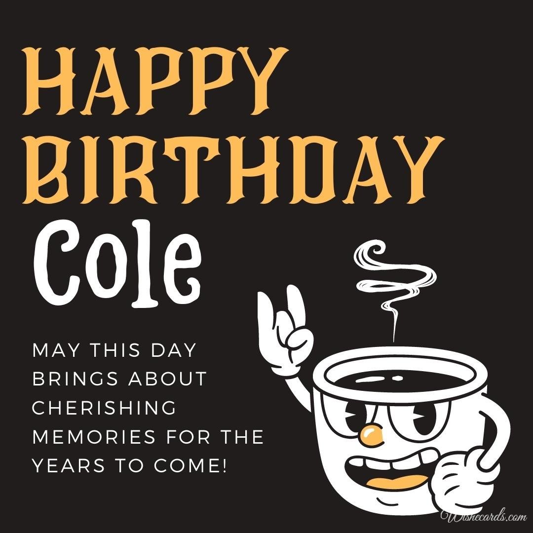 Happy Birthday Wish Ecard For Cole