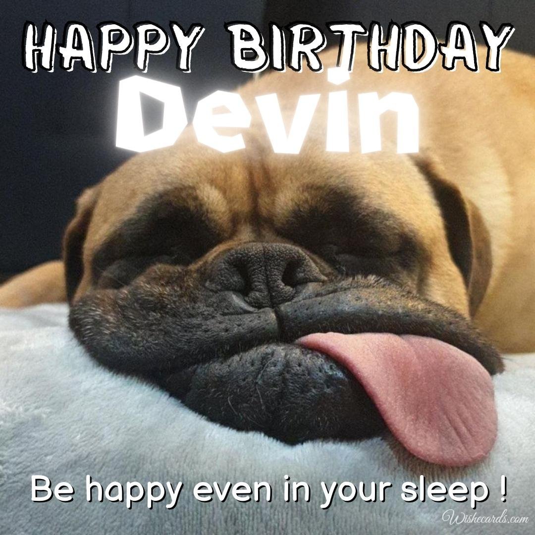 Happy Birthday Wish Ecard For Devin