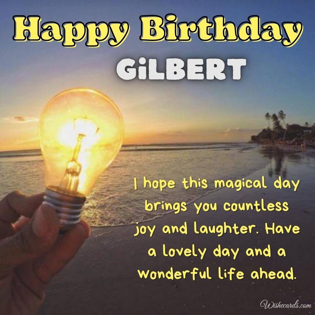 Happy Birthday Wish Ecard For Gilbert