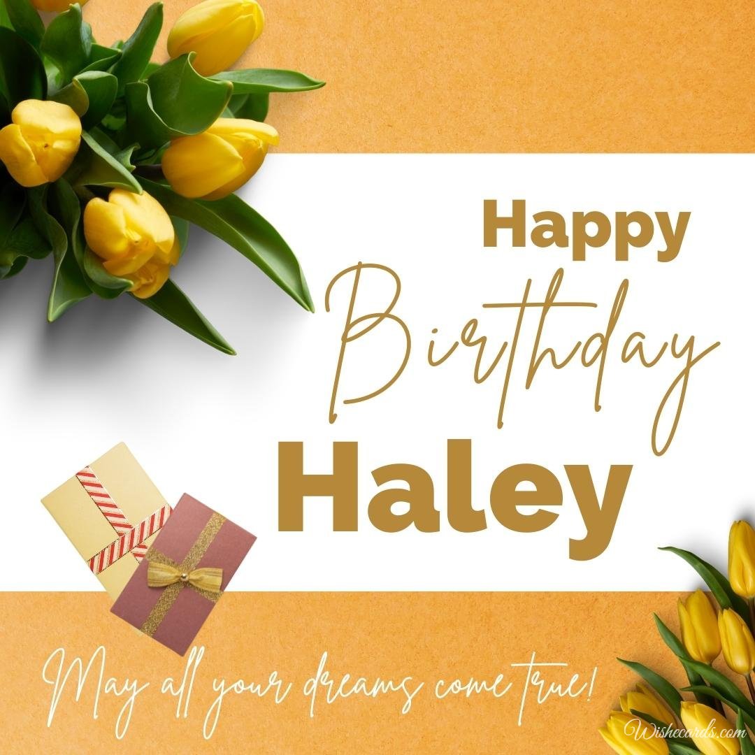 Happy Birthday Wish Ecard For Haley