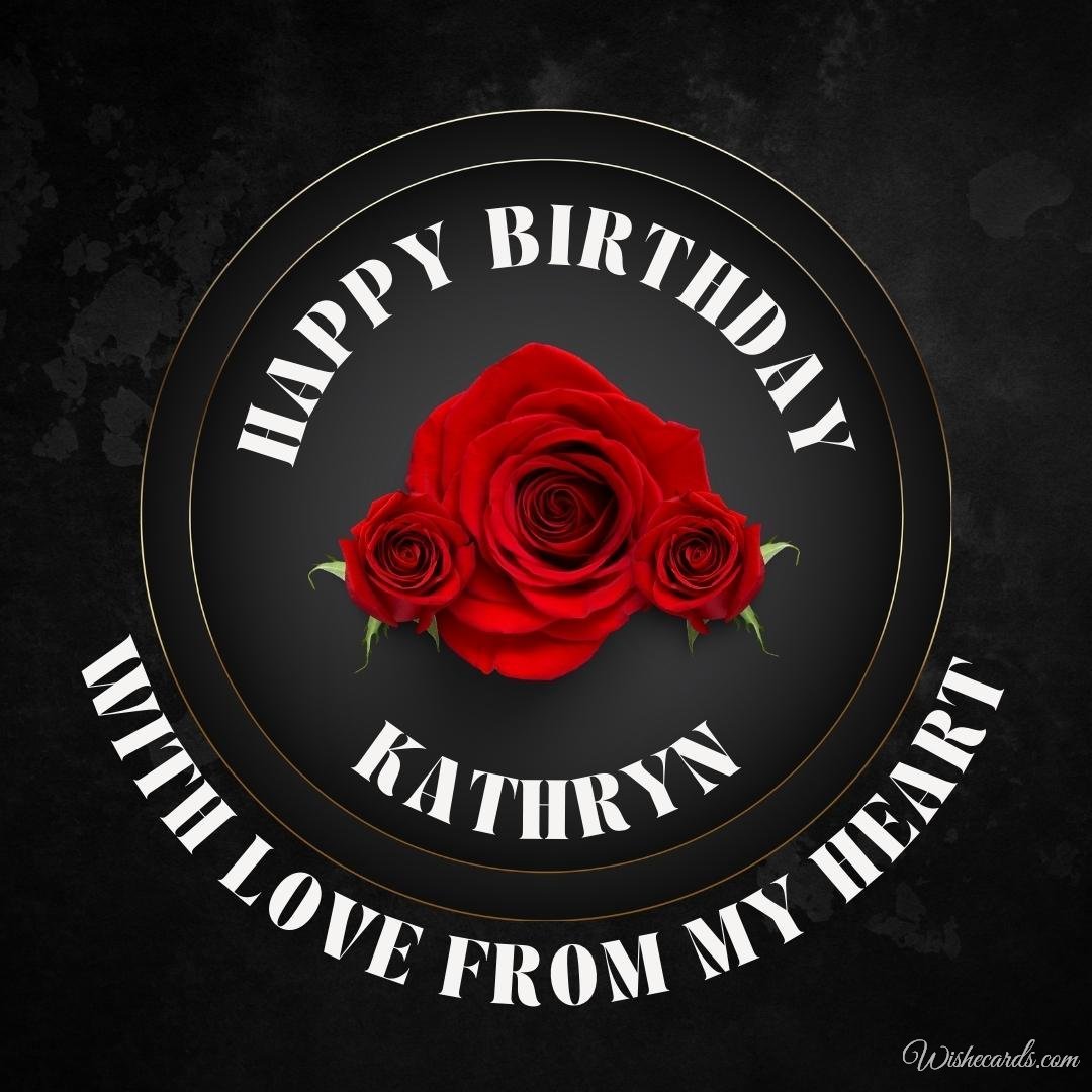 Happy Birthday Wish Ecard For Kathryn