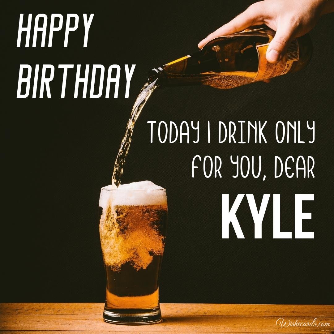 Happy Birthday Wish Ecard For Kyle
