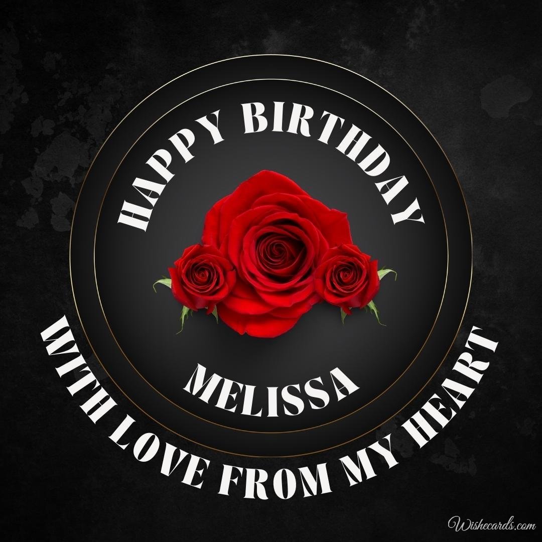 Happy Birthday Wish Ecard For Melissa